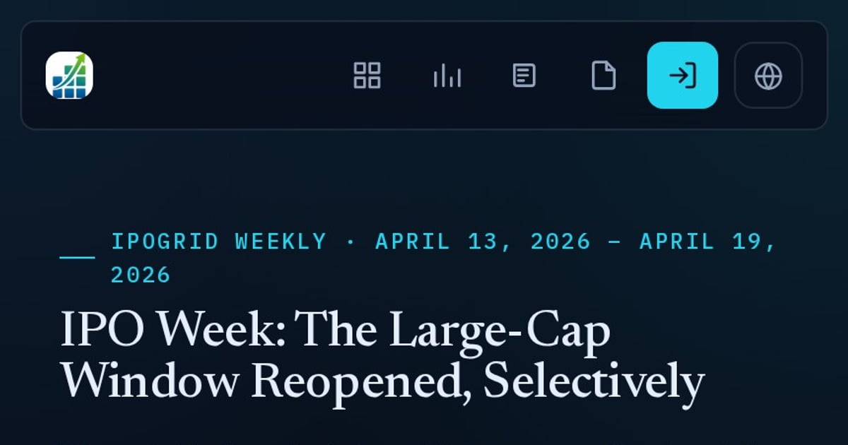IPO Week: The Large-Cap Window Reopened, Selectively | IPOGrid
