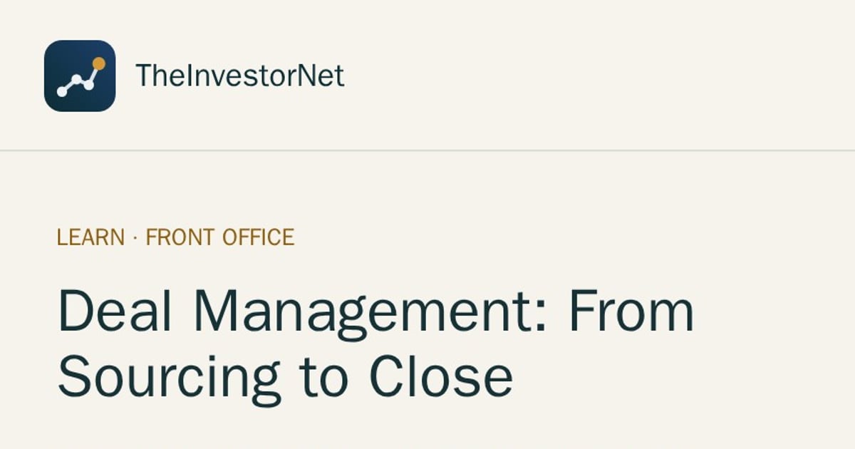 Deal Management: From Sourcing to Close | TheInvestorNet